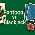 Pontoon vs Blackjack: What Are the Differences?